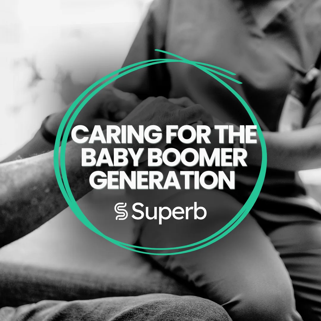 Caring for the Baby Boomer Generation with Superb